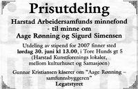 Prisutdelingen for 2007 ble foretatt i Harstad Kunstforenings lokaler. Annonsert i Harstad Tidende.