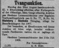 I Kundgjørelsestidende for Onsdag 14. juli 1909 averterer lensmann A.S. Klev at Sagdalen Træforædlingsfabrik kommer på tvangsauksjon.